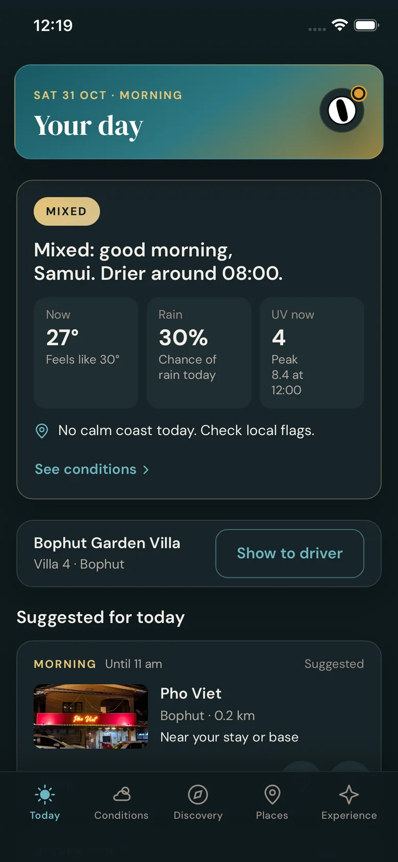 Your day in the morning, with weather verdict and the saved stay.